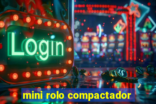 mini rolo compactador